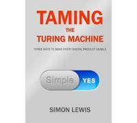 Simon Lewis Taming the Turing Machine (Tascabile)