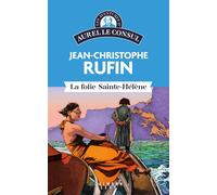 Simon Liberati Les Aventures d'Aurel le Consul - La Folie Sainte Hél (Tascabile)