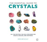 Simon Lilly Sue Lilly Essential Guide to Crystals (Tascabile)