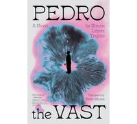 Simón Lopez Trujillo Pedro the Vast (Tascabile)