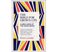 Simon Loveday The Bible for Grown-Ups (Tascabile)