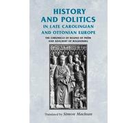 Simon Maclean History and Politics in Late Carolingian and Ot (Copertina rigida)