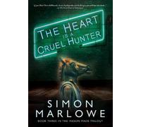 Simon Marlowe The Heart is a Cruel Hunter (Tascabile) Mason Made