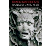 Simon Marsden's Haunted Life In Pictures (DVD) John Hurt