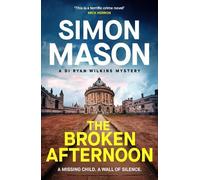Simon Mason The Broken Afternoon (Tascabile) DI Ryan Wilkins Mysteries