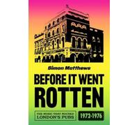 Simon Matthews Before It Went Rotten (Tascabile)