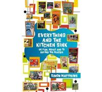 Simon Matthews Everything and the Kitchen Sink (Tascabile)