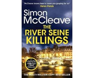 Simon McCleave The River Seine Killings (Tascabile) DI Ruth Hunter
