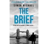 Simon Michael The Brief (Tascabile) Charles Holborne Legal Thrillers