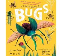 Simon Mole A First Book of Bugs: with 30 poems about insects (Copertina rigida)