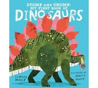 Simon Mole Stomp and Chomp: My First Book of Dinosaurs (Copertina rigida)