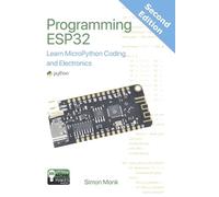 Simon Monk Programming ESP32 (Tascabile) MonkMakes Embedded Programming