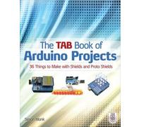Simon Monk The TAB Book of Arduino Projects: 36 Things to Make with (Tascabile)