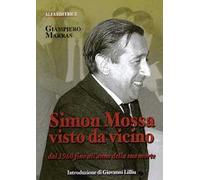 Simon Mossa visto da vicino. Dal 1960 fino all'anno della sua morte