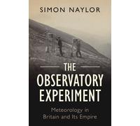 Simon Naylor The Observatory Experiment (Copertina rigida) Science in History