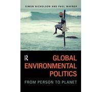 Simon Nicholson Paul Wapner Global Environmental Politics (Tascabile)