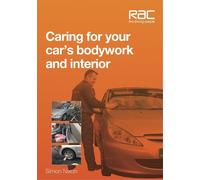 Simon Nixon Caring for Your Car’s Bodywork and Interior (Tascabile) RAC Handbook