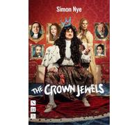 Simon Nye The Crown Jewels (Tascabile) NHB Modern Plays