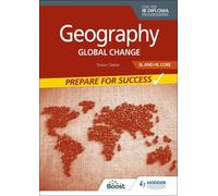 Simon Oakes Geography for the IB Diploma SL and HL Core: Prepare for (Tascabile)