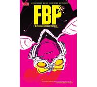 FBP: Federal Bureau of Physics Vol. 1: The Paradigm Shift (2026)