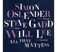 Simon Oslender, Steve Gadd & Will Lee All That Matters (CD) Album Digipak