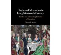 Simon P. Keefe Haydn and Mozart in the Long Nineteenth Centur (Copertina rigida)