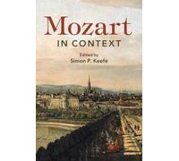Simon P. Keefe Mozart in Context (Copertina rigida) Composers in Context