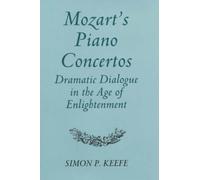 Simon P. Keefe Mozart's Piano Concertos: Dramatic Dialogue in (Copertina rigida)