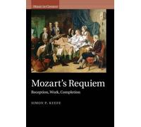 Simon P. Keefe Mozart's Requiem (Tascabile) Music in Context