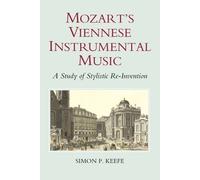 Simon P. Keefe Mozart's Viennese Instrumental Music (Copertina rigida)