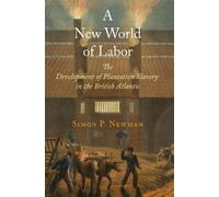 Simon P. Newman A New World of Labor (Tascabile) Early Modern Americas