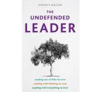 Simon P Walker The Undefended Leader (Copertina rigida)