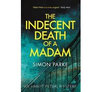 Simon Parke The Indecent Death of a Madam (Tascabile)