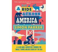 Simon Parker A Ride Across America (Tascabile)
