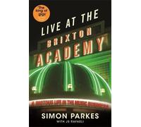 Simon Parkes JS Rafaeli Live At the Brixton Academy (Tascabile)
