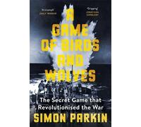 Simon Parkin A Game of Birds and Wolves (Tascabile)