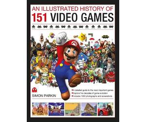 Simon Parkin Illustrated History of 151 Videogames (Copertina rigida)