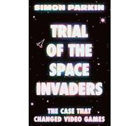 Simon Parkin Trial of the Space Invaders (Copertina rigida) (PRESALE 21/01/2027)