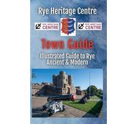 Simon Parsons & David Ep Dennis Illustrated Rye Town Guide (Tascabile)