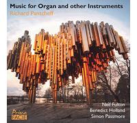 Simon Passmore, Neil Fulton, Benedict Holland - Richard Pantcheff: Music for Organ and Other Instruments