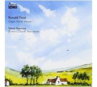 Simon Passmore - Ronald Frost: Organ Works, Volume 1
