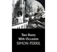 Simon Perril Two Duets With Occasion (Tascabile)