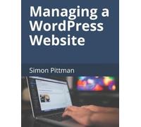 Simon Pittman Managing a WordPress Website (Tascabile)