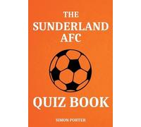 Simon Porter The Sunderland AFC Quiz Book (Tascabile)