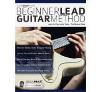 Simon Pratt Joseph Alexander The Beginner Lead Guitar Method (Tascabile)