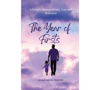 Simon Preston The Year of Firsts - A Fathers Memoir of Love, Loss an (Tascabile)