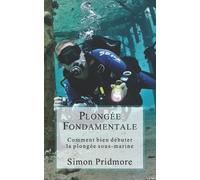 Simon Pridmore Plongée Fondamentale (Tascabile) La Série Plongée