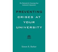 Simon R. Barker Preventing Crises at Your University (Tascabile)