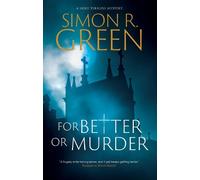 Simon R. Green For Better or Murder (Copertina rigida) Holy Terrors Mystery