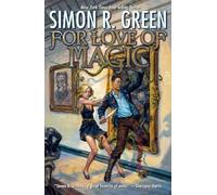 Simon R. Green For Love of Magic (Copertina rigida)